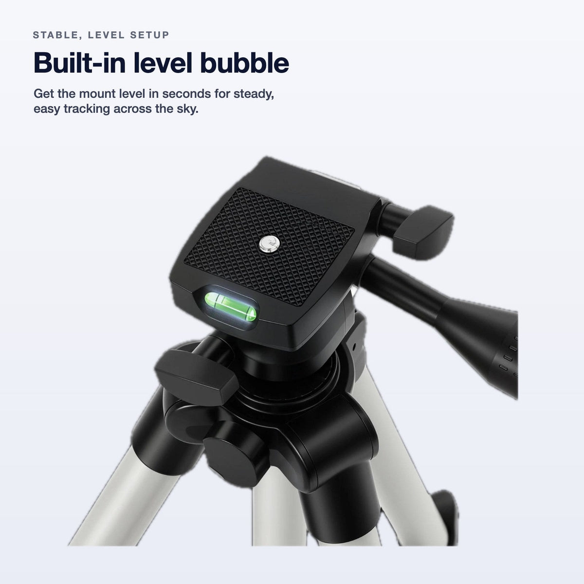 Built-in level bubble on the tripod mount